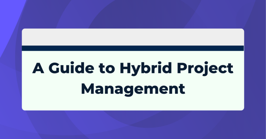 A guide to hyrbid project management blog title banner